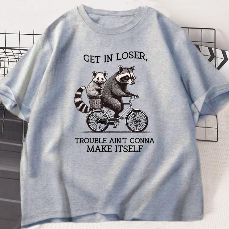 Get in Loser T Shirt Funny Raccoon Graphic T Shirts Cotton Short Sleeve Printed Casual Loose Oversize Cotton Clothing Tops