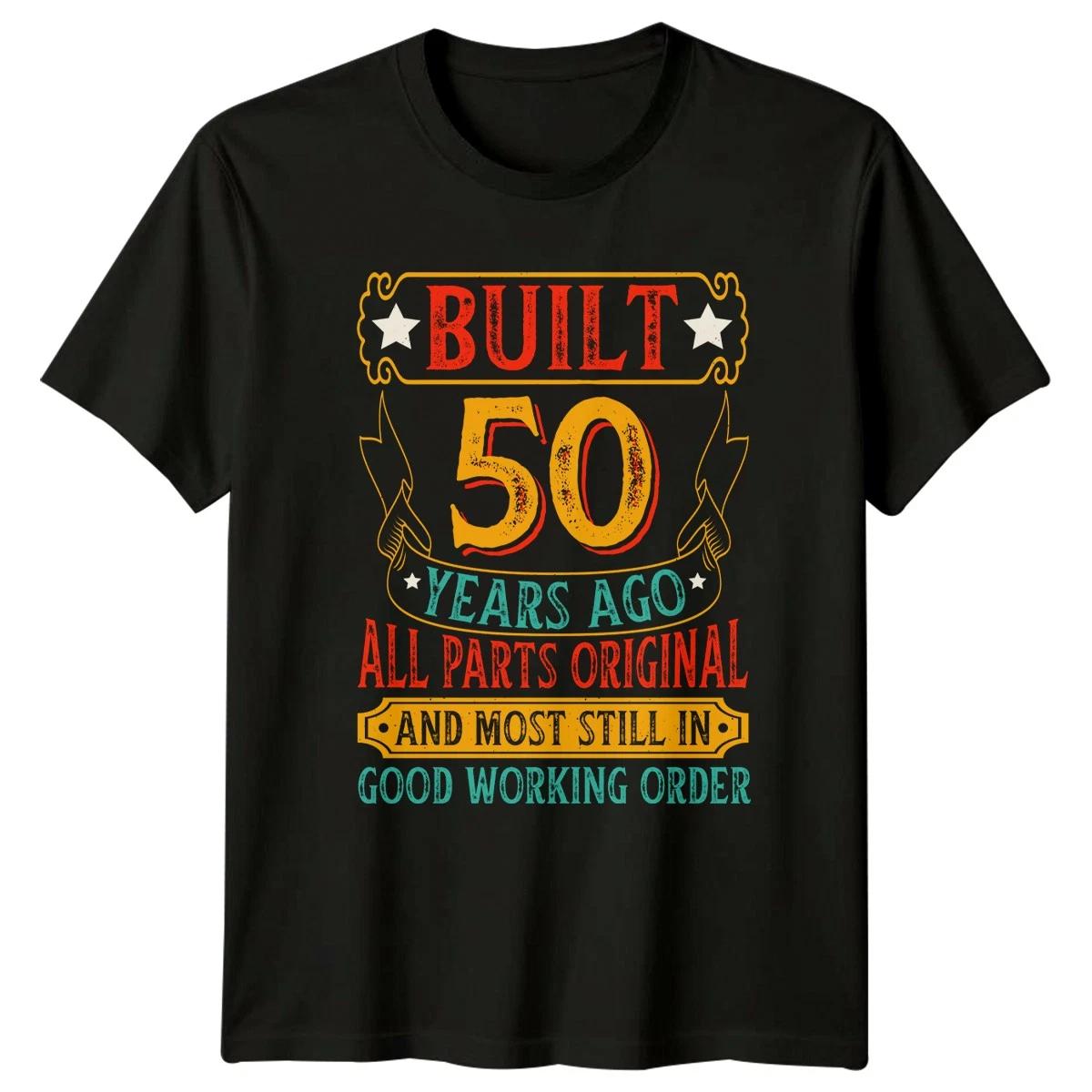 Built 50 Years Ago All T-Shirt 50th Birthday Gift For Him And Her L