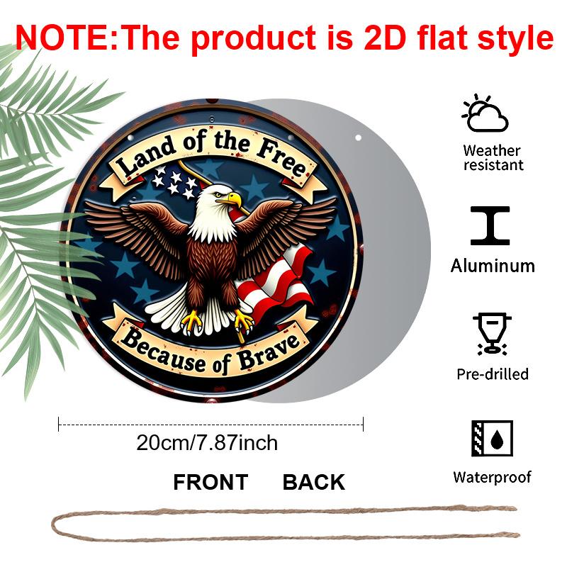 2D Flat, 1pc Round Printing Aluminum Sign, "Land of the Free Because of the Brave" Patriotic Eagle & USA Flag Metal Plaque, Vintage Distressed Style