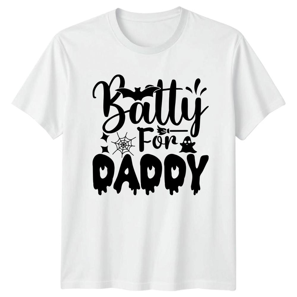Batty For Daddy Unisexs TShirt Halloween Family Halloween Gift For Him S