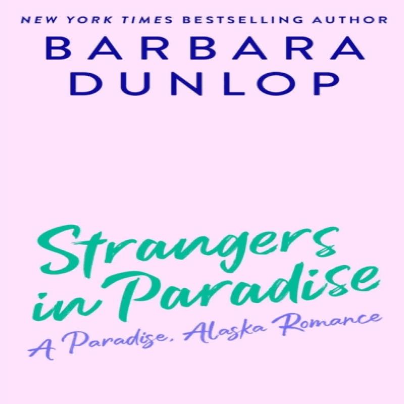 Strangers In Paradise by Barbara Dunlop Paperback Book 9780593333006