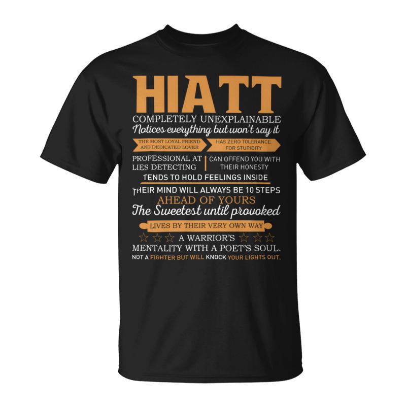 Hiatt Completely Unexplainable Notices Everything But Won’T Say It Name T-Shirt