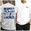 Funny Respect The Locals Unisexs T Shirt Cotton Tee Unisex Summer Novelty Oversize Humor Top Casual Trendy Loose Harajuku ONeck