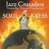CD CRUSADERS  Soul Axess  TLE100152 True Life Jazz 2004 US Jazz Used