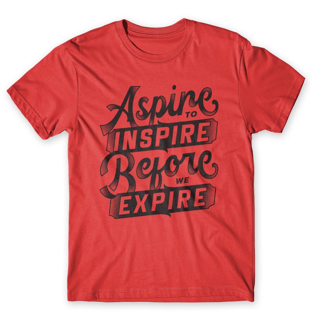 

Aspire To Inspire Before We Expire T-Shirt. 100% Cotton Premium Tee NEW L
