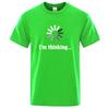 Unisexs Tshirt High Quality Cotton Blend Funny Im Thinking Printed Casual Loose Streetwear Cool Unisex T Shirt Oneck Male Top Tees