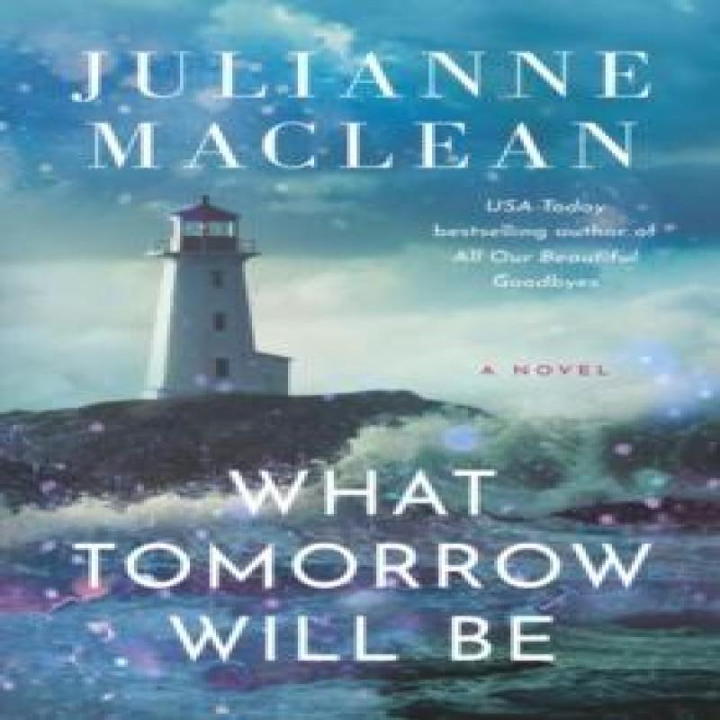 What Tomorrow Will Be by Julianne MacLean Paperback Book 9781662519123
