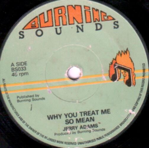 

7-дюймовая пластинка JERRY ADAMS Why You Treat Me So Mean BS033 Burning Sounds UK Reggae Ska Dub Б/у
