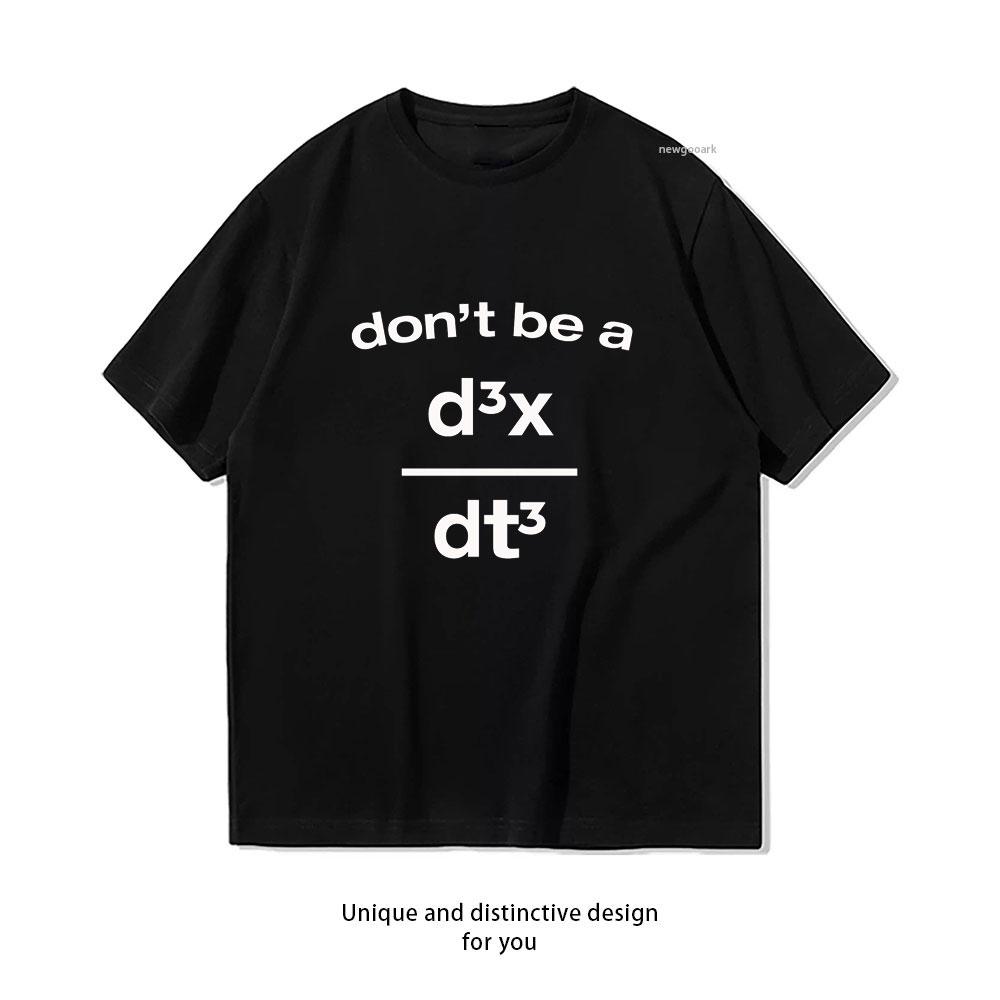 

Dont Be A Jerk Funny Math Physics Joke Pun Classic TShirt Women Unisex Casual Cotton Graphic T Shirts Creative Streetwear S