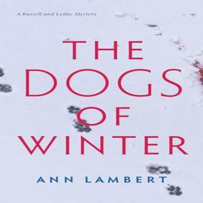 The Dogs of Winter by Ann Lambert Paperback Book 9781772601404
