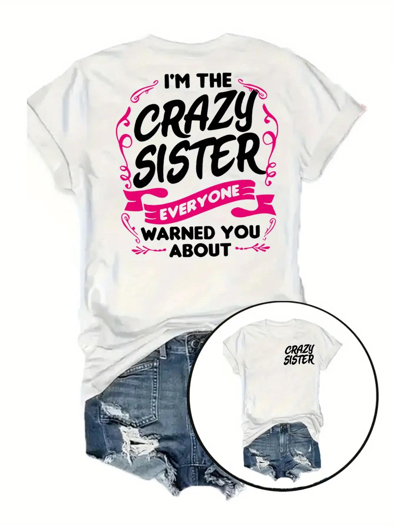 

Crazy Sisters Humorous Sister Quotes Patterned Printed TShirt Summer for Unisex and Women Cotton Casual Streetwear 4XL