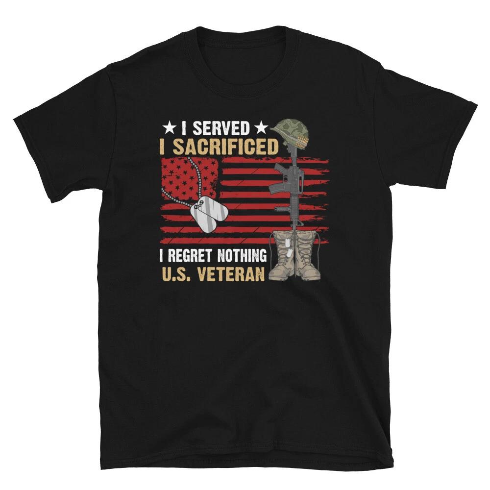 I Served I Sacrificed US VETERAN Awesome Graphic Classic S