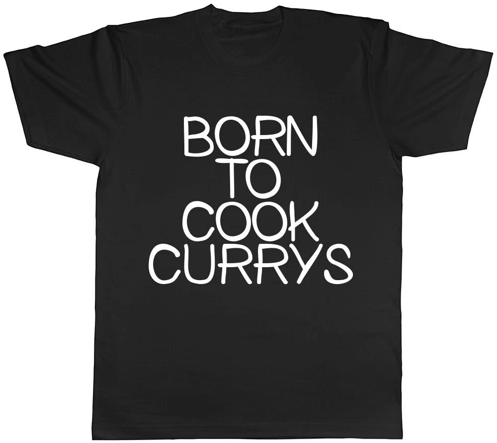 Born to Cook Currys Mens Ladies Womens Unisex T-Shirt L