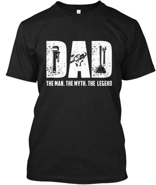 

Dad The Legend Plumber Gift Man Myth T shirt Made in the USA Size S to 5XL L