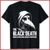 The Black Death When Going Viral Meant Something Black Cotton T-Shirt Unisex T-Shirt