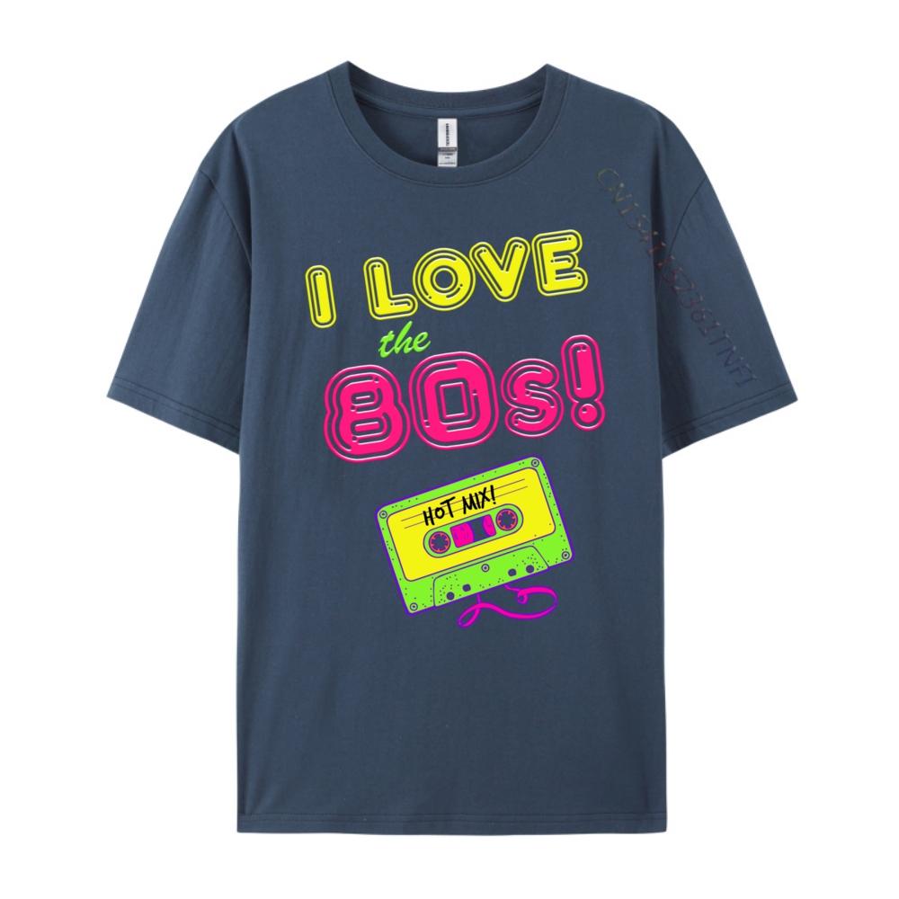 I Love The 80s Cool Eighties Party Cassette Plain Shirt Brand Clothing Print Camisetas De Hombre Graphic Tees