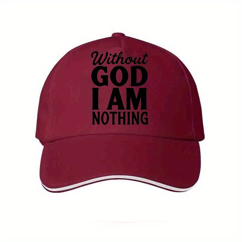 Without God I Have Nothing Embroidered Baseball Cap  Lightweight Breathable Polyester Fabric  Everyday Wear and Religiou