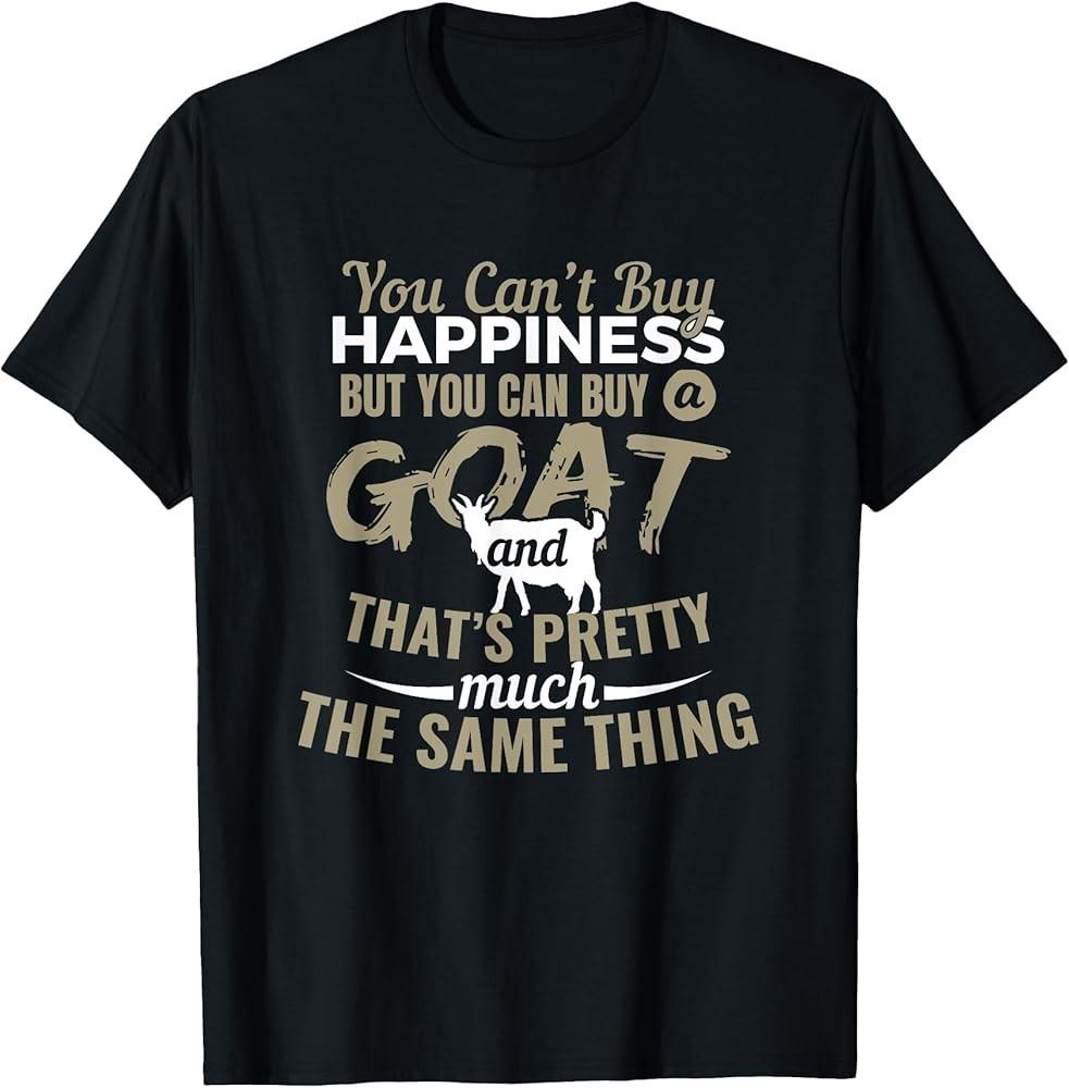 Buy Me Goats And Tell Me I m Pretty Funny Farmer Girl Gift T-Shirt Unisex T-Shirt XXL