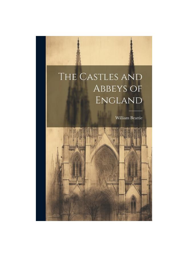 Cartea The Castles and Abbeys of England