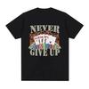 Lustiges Gib Niemals Auf Meme Grafik T-Shirt Damen Kleidung Mode Vintage Kurzarm T-Shirts Damen T-Shirt