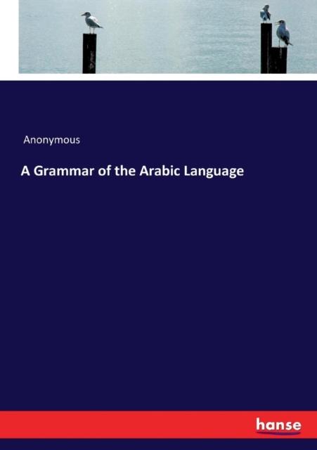 The A Grammar of the Arabic Language Book