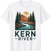 Kern River Nature Design for Outdoor Enthusiasts T-Shirt
