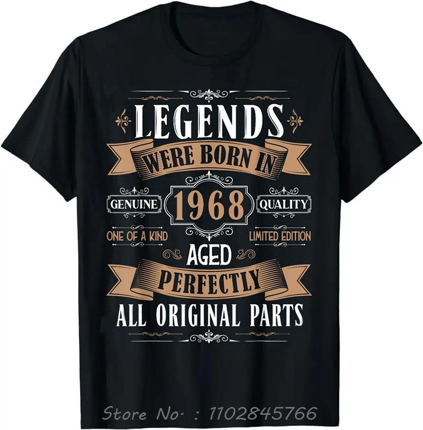 Legends Born In 1968 Oversized Tshirt Bday Mens Clothing On Demand Cotton Tshirt Ropa Hombre Fashion Fitness T Shirt Tops