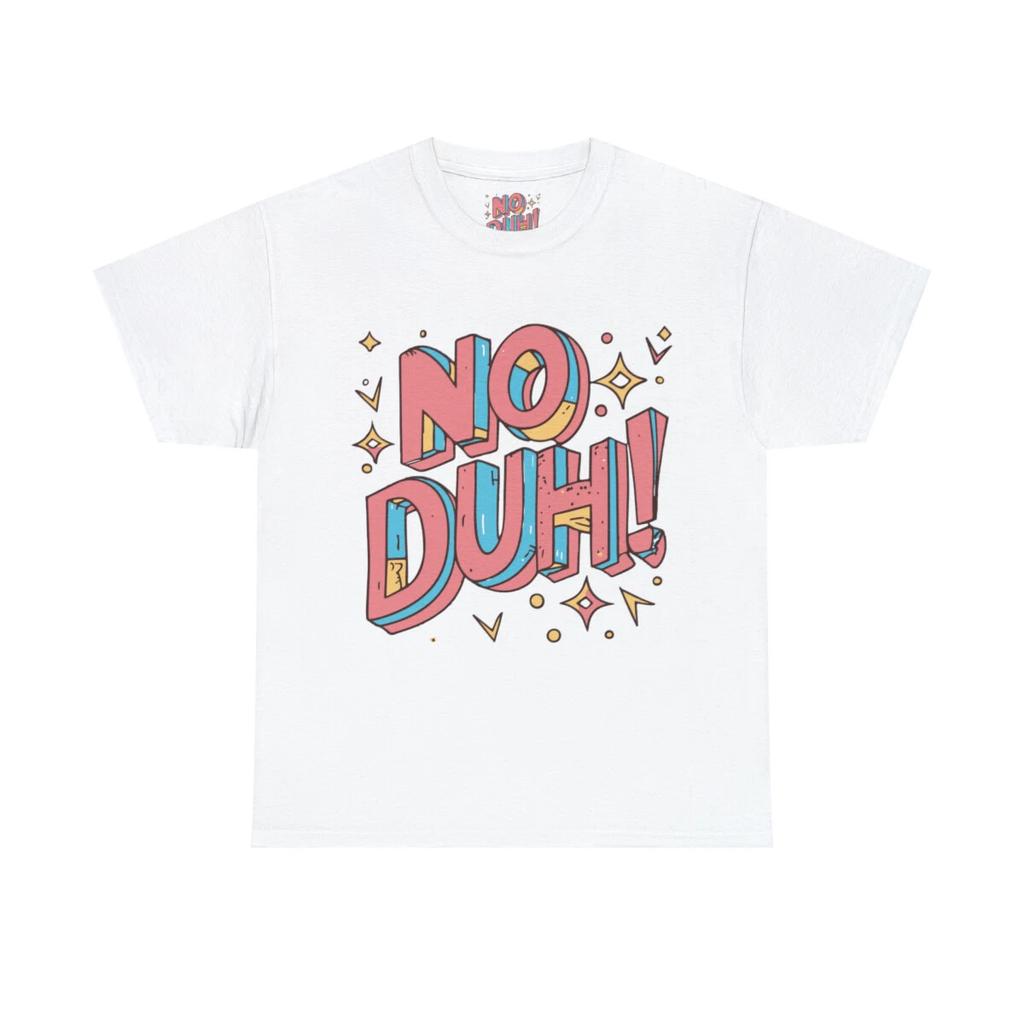 No Duh 80s Eighties Graphic Tee Shirt