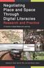 The Negotiating Place and Space Through Digital Literacies : Research and Practice Book