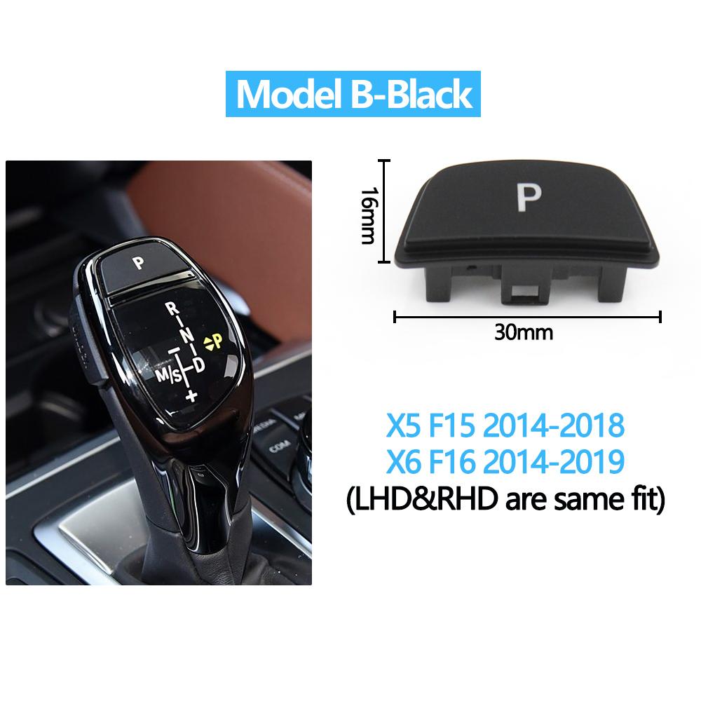 LHD RHD Car Gear Shift Lever Auto P Parking Button Cap For BMW X5 X6 E70 E71 E72 F15 F16 2008 2009 2010 2011 2012 2013 2014-2019