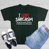 I Love Sarcasm It's Like Punching Sarcastic Humor Graphic Novelty Funny T Shirt