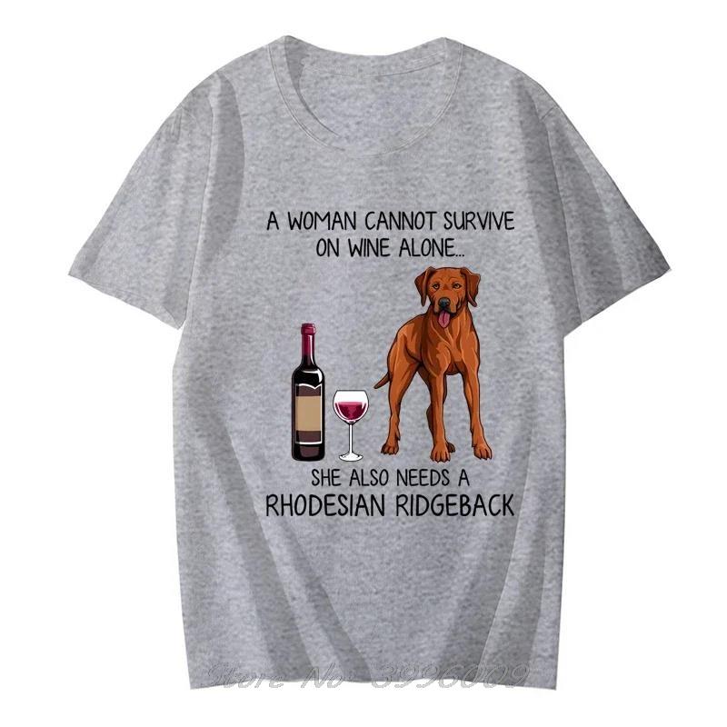 Rhodesian Ridgeback And Wine Funny Gift For Dog Mom Print T-shirt Casual Cotton T Shirt Harajuku women Tees Men O-neck Tshirt