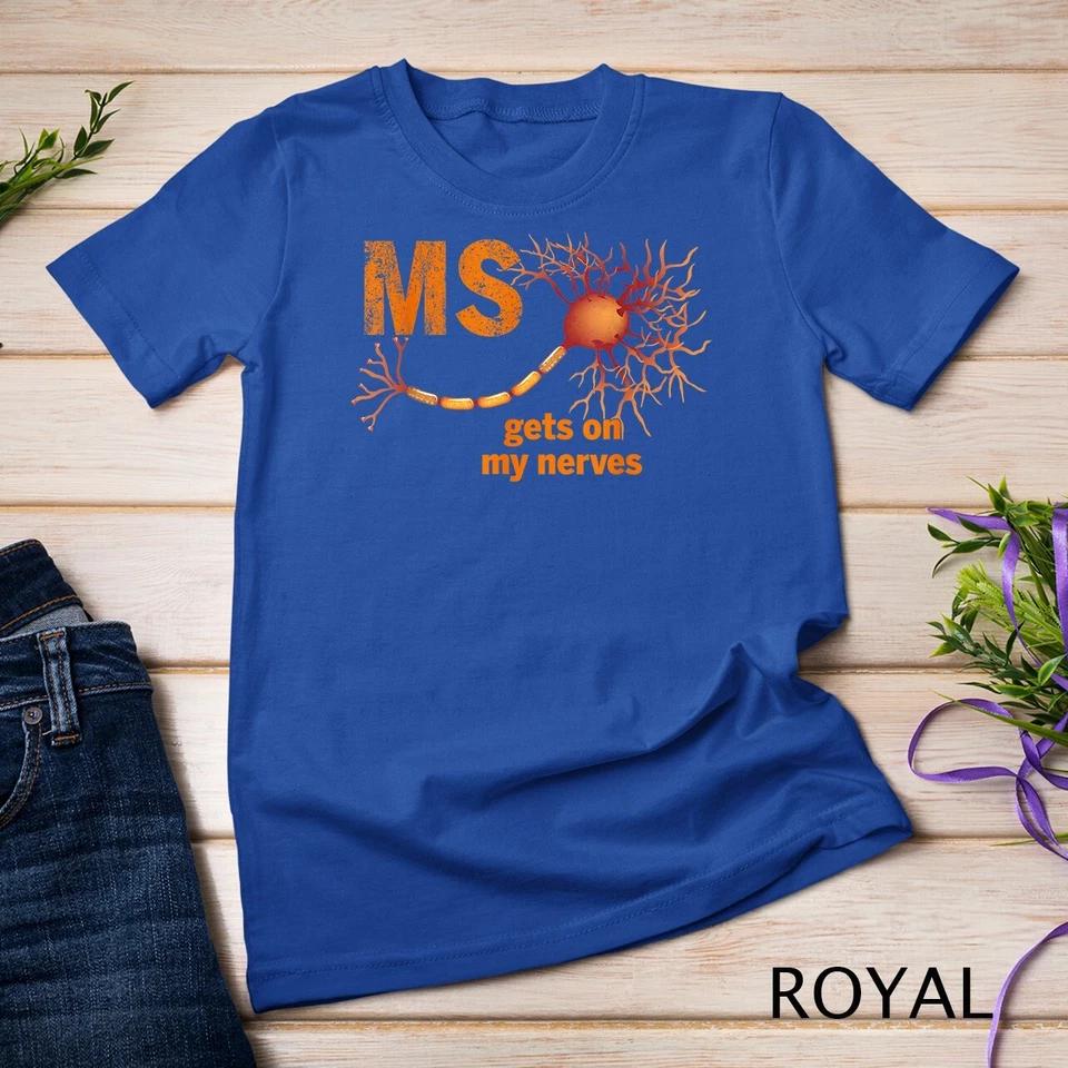 MS Get On My Nerves Multiple Sclerosis Awareness Men Women Unisex T-shirt 7 S