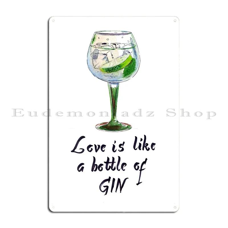 Love Is Like A Bottle Of G Metal Signs Poster Customize Wall Decor Printed Cinema Tin Sign Poster 20x30cm(7.8x11.8inch)
