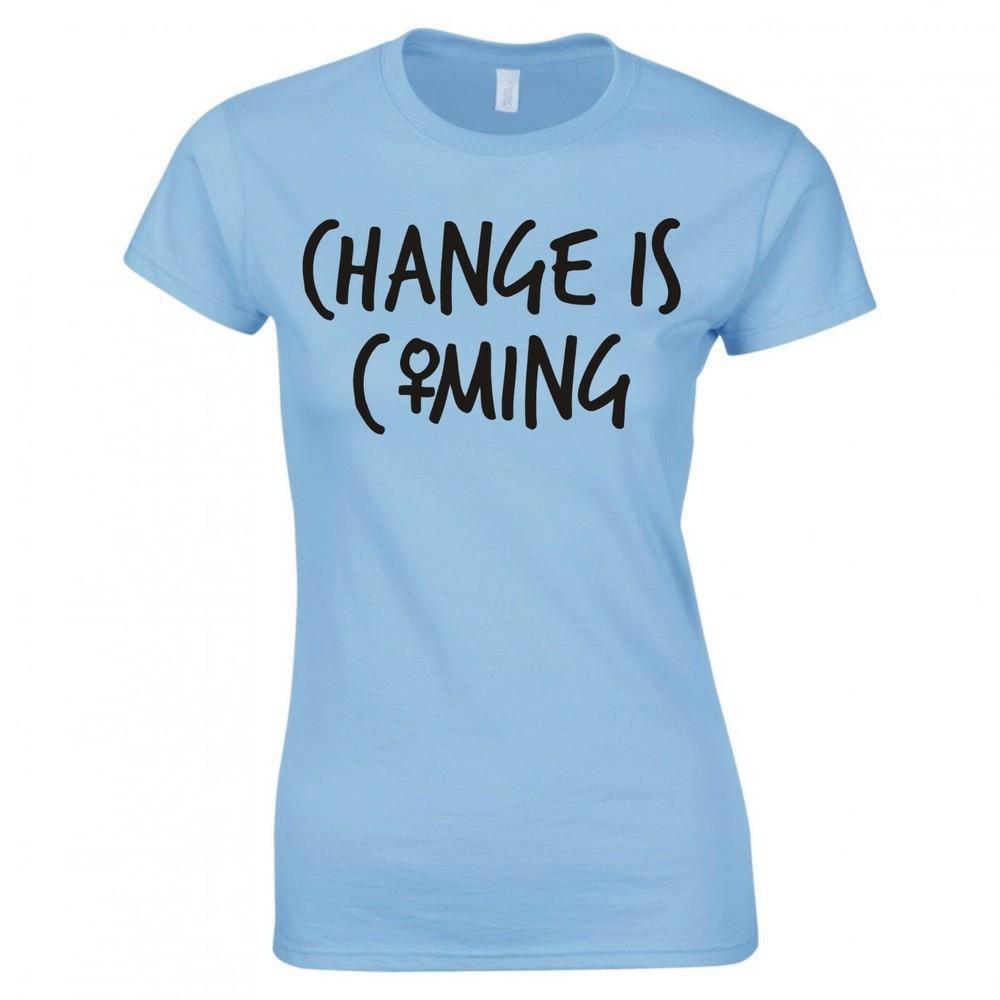 Feminist Change Is Coming Ladies Skinny Fit TShirt S