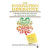 The Innovation Imperative: A Business Fable That Takes You On a Journey of Innovation
