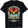 I Was Normal 2 Two Vizsla Ago Funny Vizsla Dog For Men Women T-Shirt