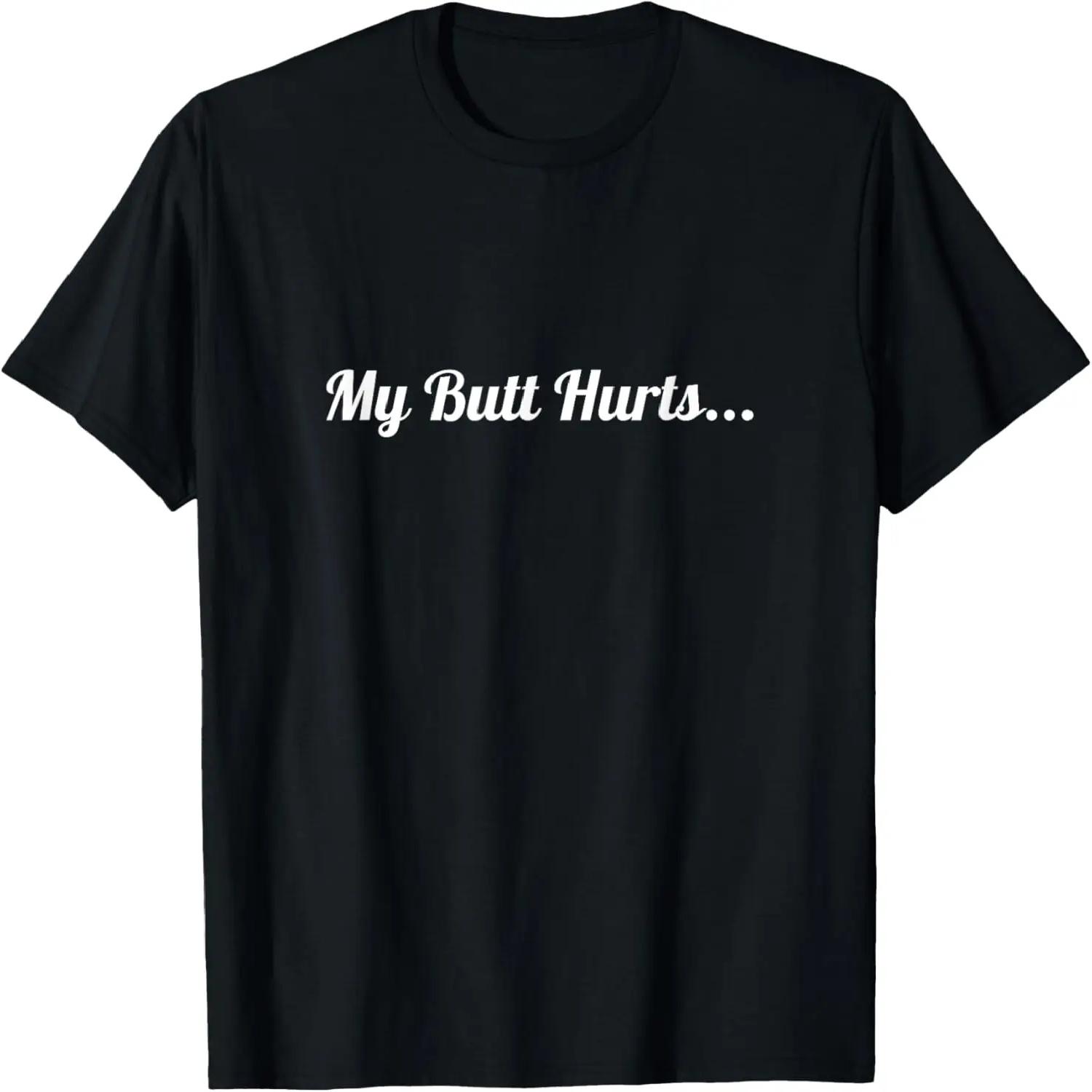 My Butt Hurts Funny Design by Hemorrhoids Horror T-Shirt S чёрный