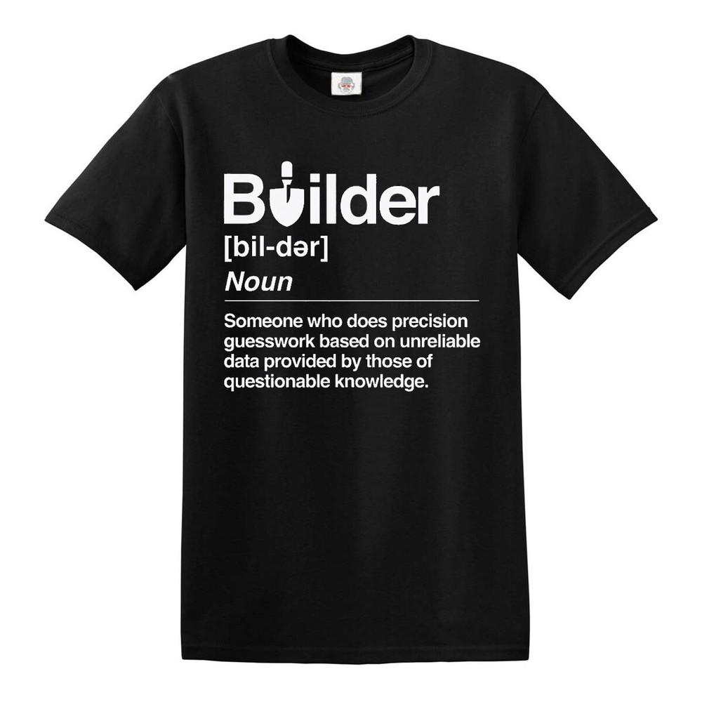Builder defined labourer profession tshirt funny gift novelty top tee 2XL