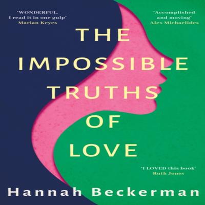 The Impossible Truths of Love by Hannah Beckerman Paperback Book 9781542029520