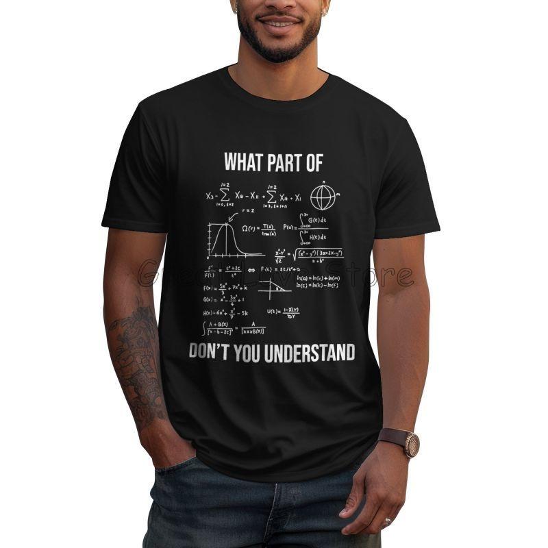 What Part of Funny Mechanical Engineer Mathematician T Shirt Men Cotton Oversized Tshirts Summer Breathable Casual Tees Tops S