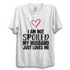 Non Sono Viziato Maglietta di San Valentino Divertente Citazione d'Amore T-shirt