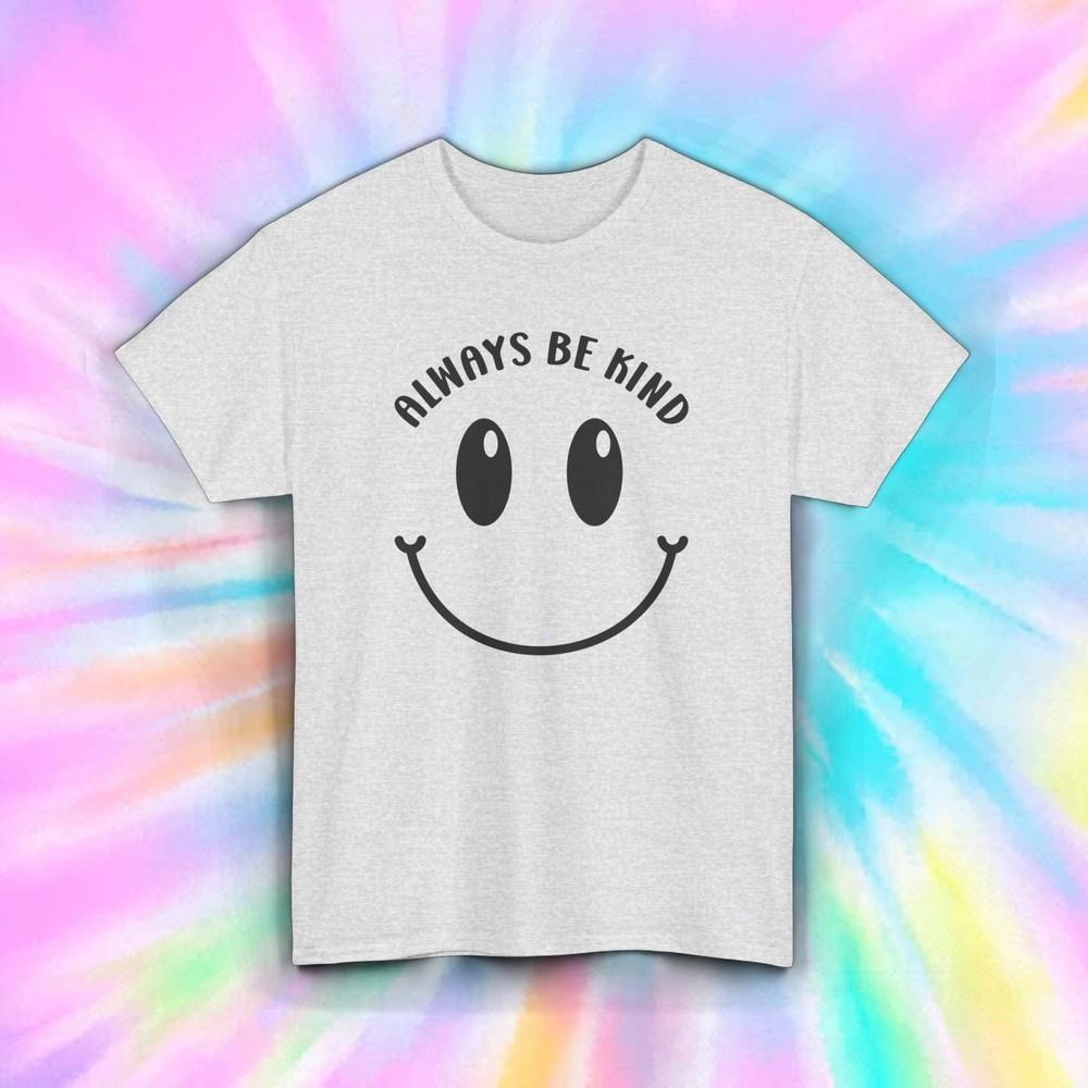 

Always Be Kind T-Shirt | Smile Face Positive Graphic Tee | S-5XL M