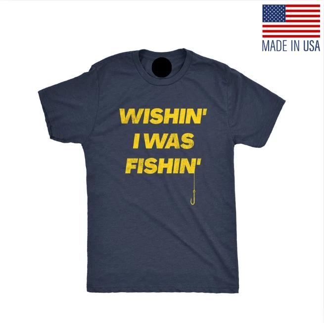 Mens Wishin I Was Fishin T Shirt Funny Fishing Lovers Hook Line Tee for Guys S