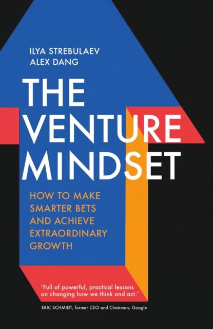 Kniha The Venture Mindset : How To Make Smarter Bets and Achieve Extraordinary Growth