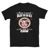 Funny Cow Always Be A Cow T-Shirt