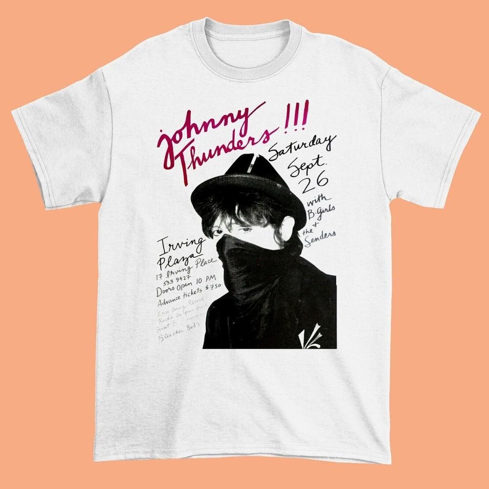 

Johnny Thunders Quote Music Album Shirt Unisex All Size S-234XL VC875 Unisex T-Shirt S
