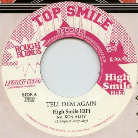 7inch Record HIGH SMILE HIFI, KOA ALOY - Tell Dem Again TSR013 Top Smile EU 2017 Europe Reggae, Ska & Dub