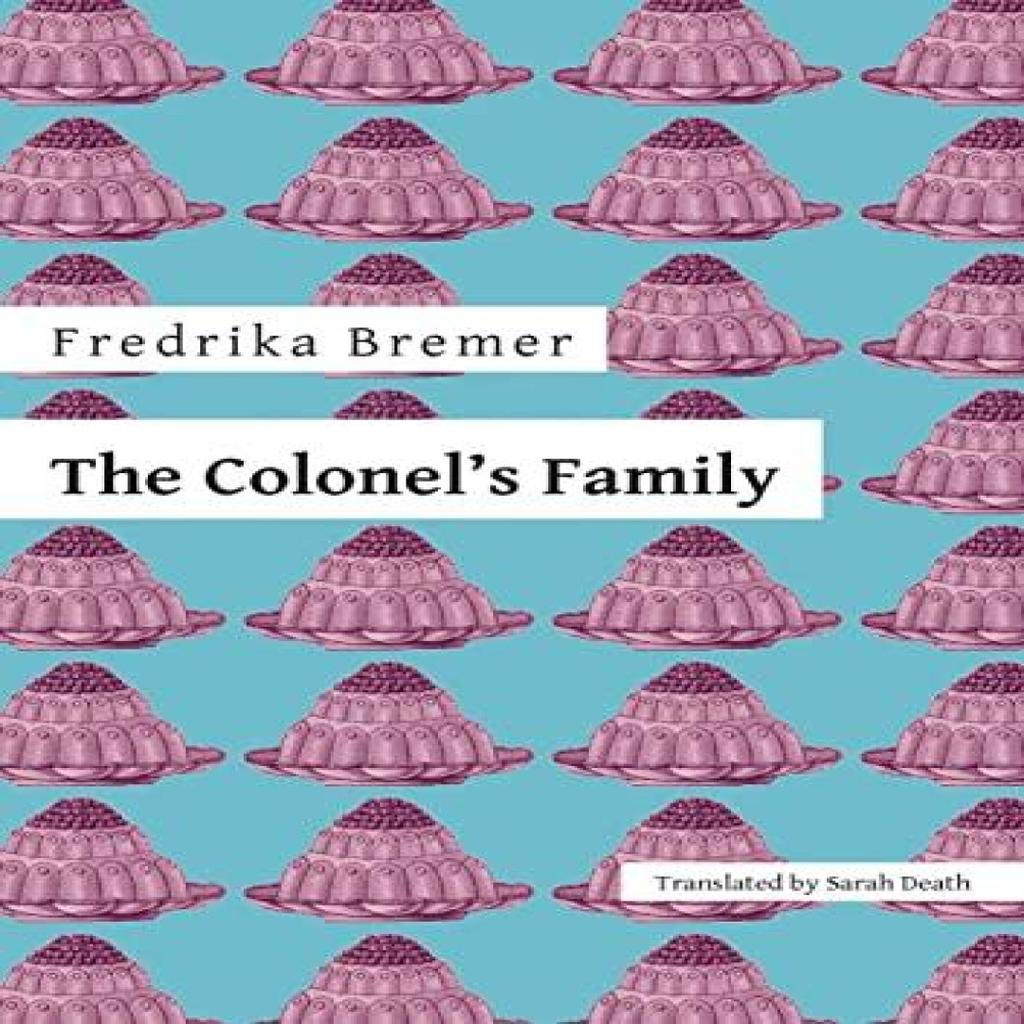 The Colonels Family by Fredrika Bremer Paperback Book 9781909408708