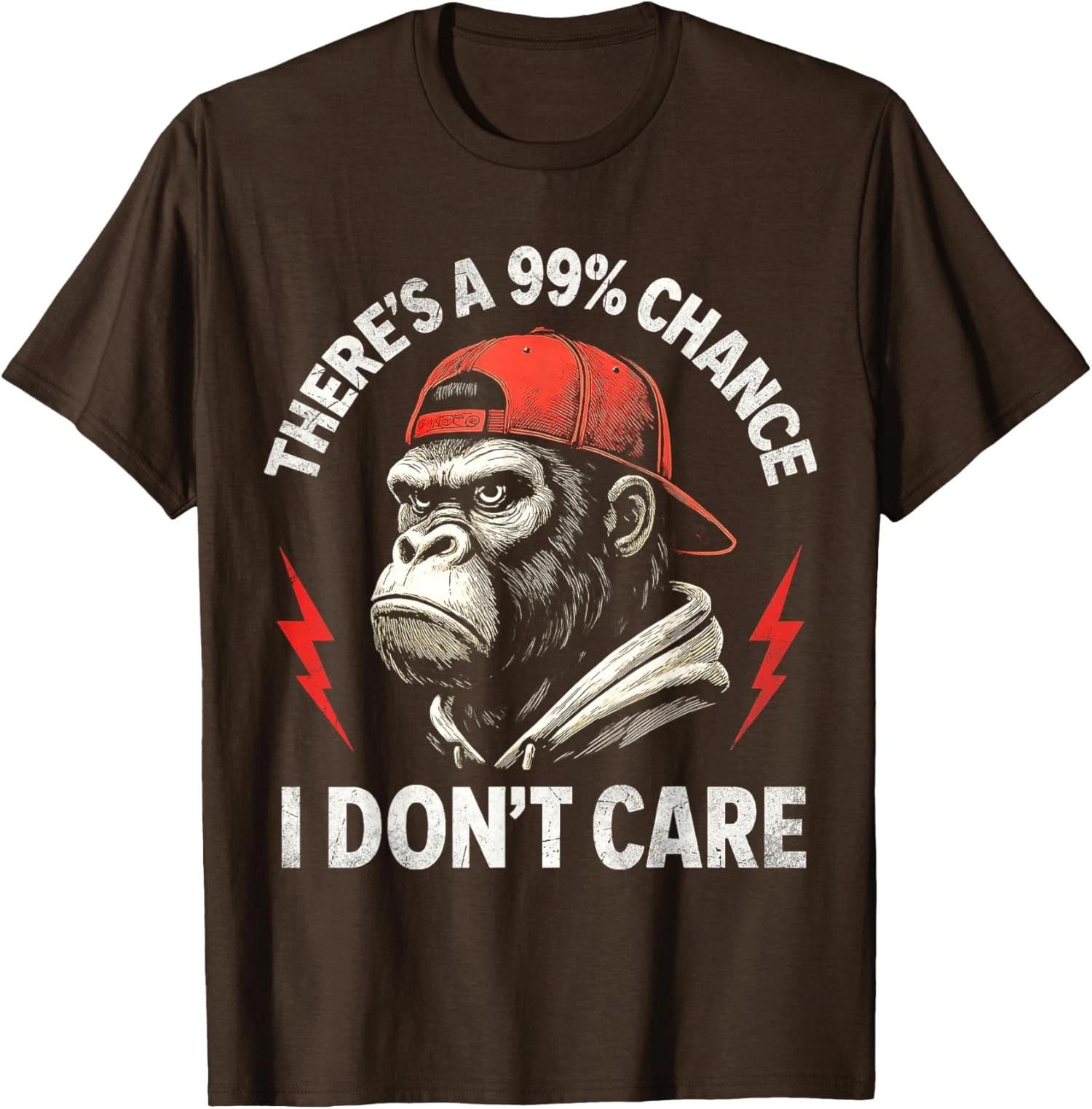 Monkey Theres A 99% Percent Chance I Dont Care Funny T shirt M